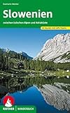 Slowenien: 53 Touren zwischen Julischen Alpen und Adriaküste. Mit GPS-Daten: 53 Touren zwischen...